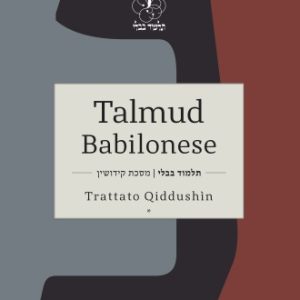 TALMUD BABILONESE - Trattato Qiddushìn (Matrimonio)