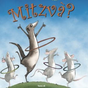 Ma cos’è una Mitzvà?