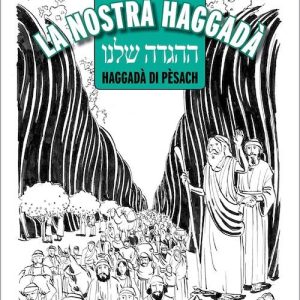 Haggadà di Pèsach - La nostra Haggadà