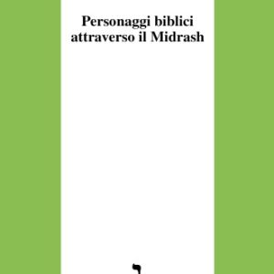 Personaggi Biblici Attraverso il Midrash
