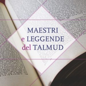 Maestri e Leggende Del Talmud