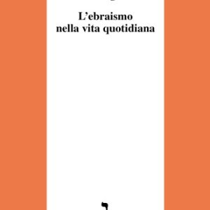 L’ebraismo nella vita quotidiana