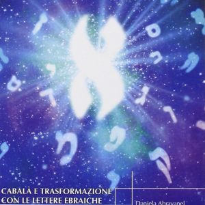 Cabalà e Trasformazione con le Lettere Ebraiche