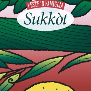 Sukkòt – Feste in famiglia