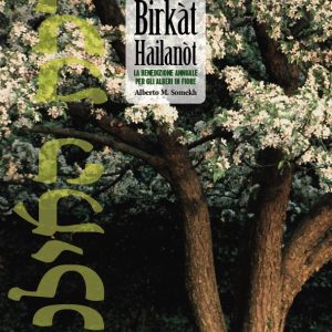 La benedizione degli alberi – Birkàt Hailanòt