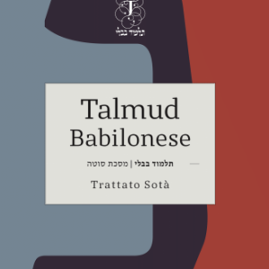 TALMUD BABILONESE - Trattato Sotà (Sospetta adultera)